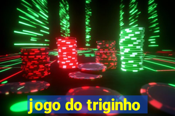 jogo do triginho